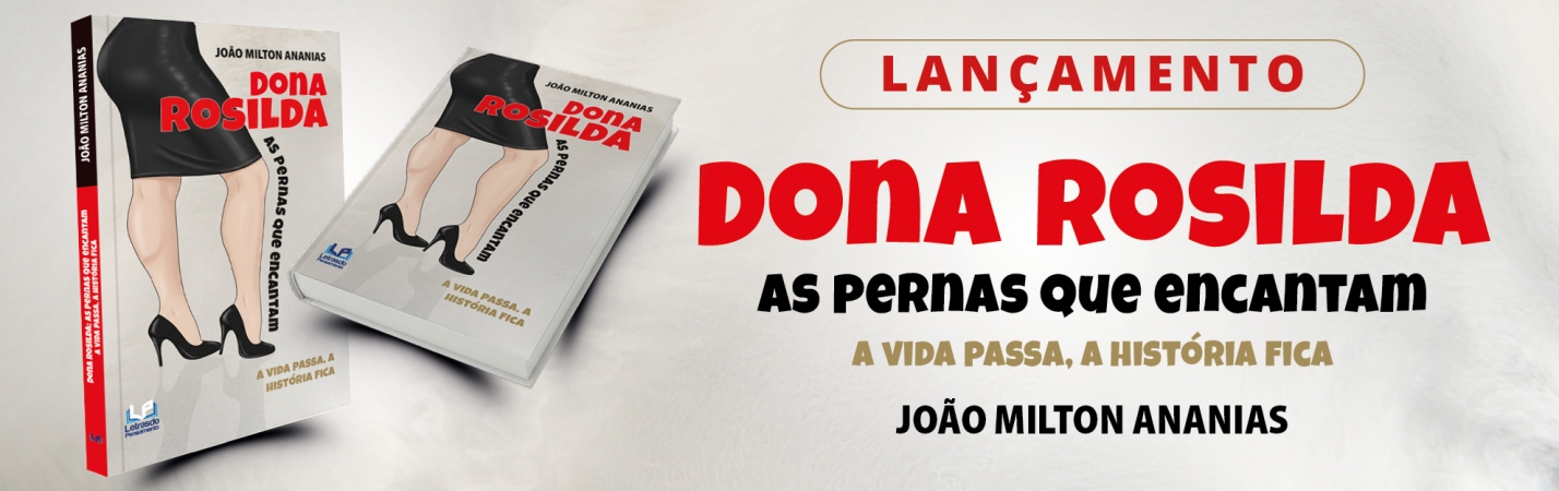 DONA ROSILDA AS PERNAS QUE ENCANTAM - Site
