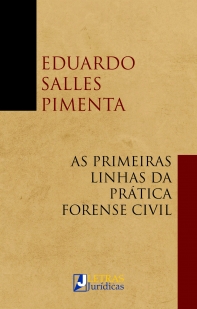 AS PRIMEIRAS LINHAS DA PRÁTICA FORENSE CIVIL