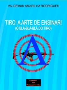 TIRO: A ARTE DE ENSINAR O BLA BLA BLA DO TIRO