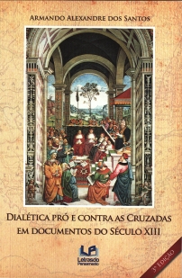DIALÉTICA PRÓ E CONT. AS CRUZ EM DOCS. DO SÉC.XIII