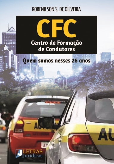 CFC - CENTRO DE FORMAÇÃO DE CONDUTORES - Quem somos nesses 26 anos