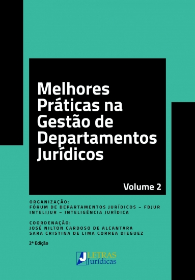 MELHORES PRÁTICAS NA GESTÃO DE DEP. JURÍDICOS - VOL. 2