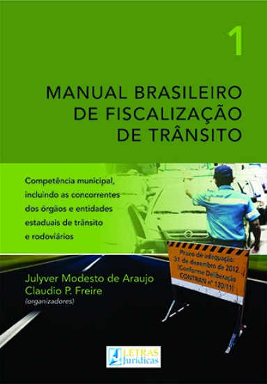 MANUAL BRASILEIRO DE FISCALIZAÇÃO DE TRÂNSITO - VOLUME I - 1ª REIMPR.