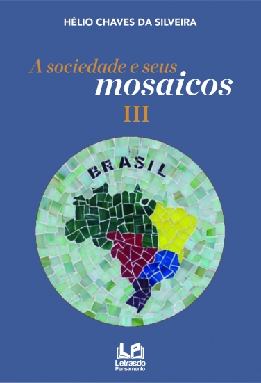 A SOCIEDADE E SEUS MOSAICOS III