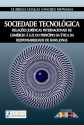 SOCIEDADE TECNOLÓGICA - 1ª Reimpr. 2012