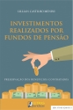 INVESTIMENTOS REALIZADOS POR FUNDO DE PENSÃO